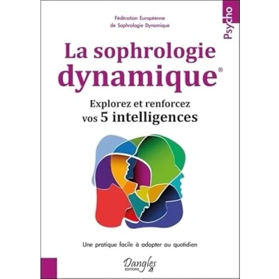 Abbildung von La sophrologie dynamique Explorez et renforcez vos 5 intelligences