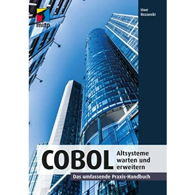Abbildung von COBOL Altsysteme warten und erweitern: Das umfassende Praxis Handbuch (mitp Professional)