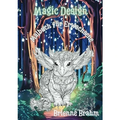 Abbildung von Magic Design Malbuch für Erwachsene: Fantasy Ausmalbuch mit Feen, Einhörnern, Hexen und mythischen Wesen Pflanzen Jugendliche Erwachsene