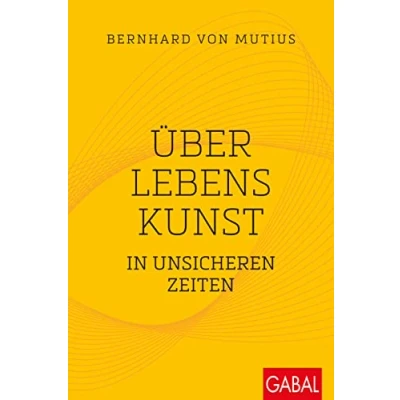 Abbildung von Über Lebenskunst in unsicheren Zeiten (Dein Leben)