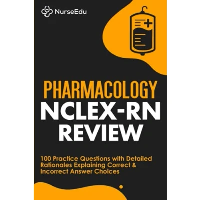 Abbildung von Pharmacology NCLEX RN Review: 100 Practice Questions with Detailed Rationales Explaining Correct &amp; Incorrect Answer Choices