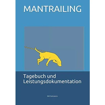 Abbildung von Mantrailing Tagebuch und Leistungsdokumentation: Erfolg durch Struktur