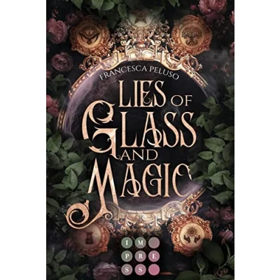 Abbildung von Lies of Glass and Magic: Royale Romantasy über eine magielose Soldatin auf der Suche nach einem sagenumwobenen Spiegel