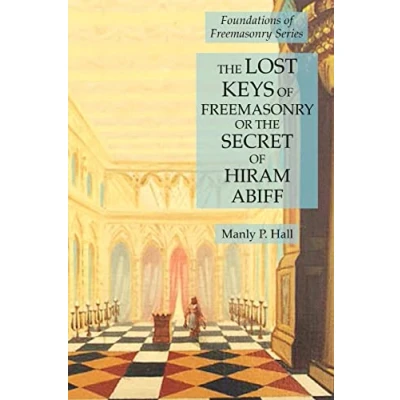 Abbildung von the Lost Keys of Freemasonry or Secret Hiram Abiff: Foundations Series