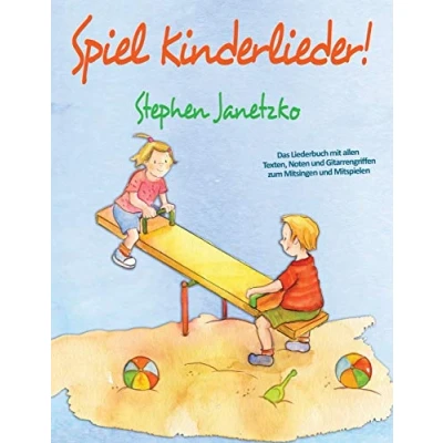 Abbildung von Spiel Kinderlieder!: Das Liederbuch mit allen Texten, Noten und Gitarrengriffen zum Mitsingen Mitspielen