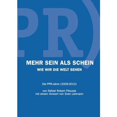Abbildung von Mehr Sein als Schein: Wie wir die Welt sehen PPR Jahre (2009 2012)