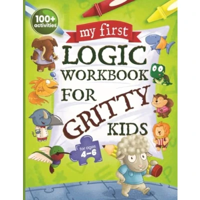 Abbildung von My First Logic Workbook for Gritty Kids: Spatial Reasoning, Math Puzzles, Problems, Focus Activities. (Develop Problem Solving, Critical Thinking, Analytical &amp; STEM Skills in Kids Ages 4, 5, 6.)