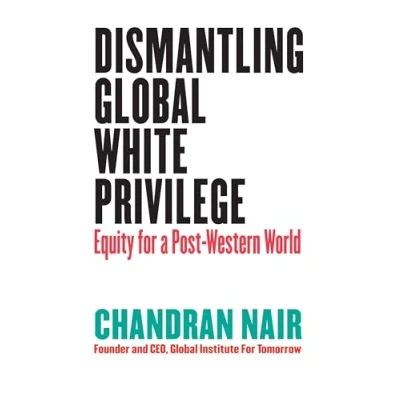 Abbildung von Dismantling Global White Privilege: Equity for a Post Western World