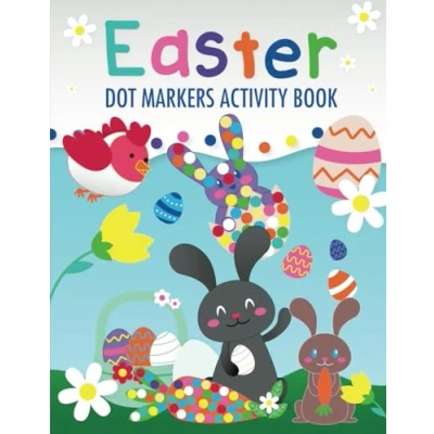 Abbildung von Easter Dot Markers Activity Book: Marker Coloring Book for Kids &amp; Toddlers Preschool Kindergarten Activities Gifts (Seasonal Books)