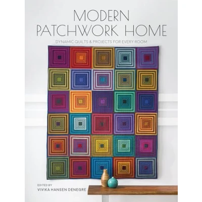 Abbildung von Modern Patchwork Home: Dynamic Quilts and Projects for Every Room