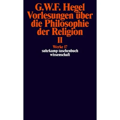 Abbildung von Werke in 20 Bänden mit Registerband: 17: Vorlesungen über die Philosophie der Religion II. Beweise vom Dasein Gottes (suhrkamp taschenbuch wissenschaft)