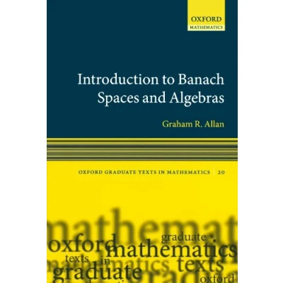 Abbildung von Introduction To Banach Spaces And Algebras (Oxford Graduate Texts In Mathematics)