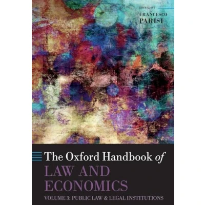 Abbildung von The Oxford Handbook of Law and Economics: Public Legal Institutions (Oxford Handbooks in Economics, 3, Band 3)