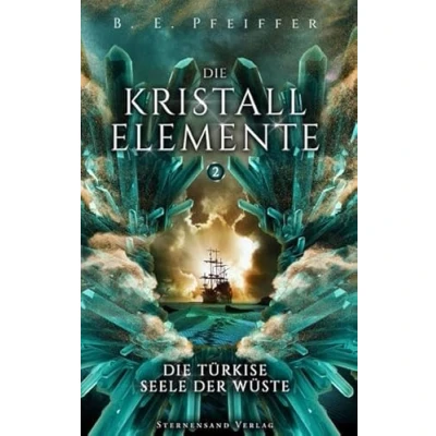 Abbildung von Die Kristallelemente (Band 2): türkise Seele der Wüste