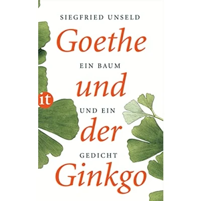 Abbildung von Goethe und der Ginkgo: ein Baum Gedicht (insel taschenbuch)