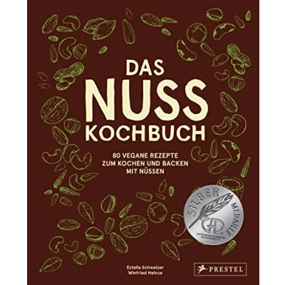 Abbildung von Das Nuss Kochbuch: 80 vegane Rezepte zum Kochen und Backen mit Nüssen