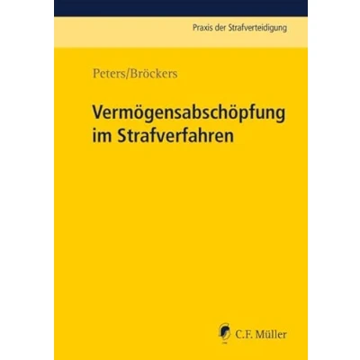 Abbildung von Vermögensabschöpfung im Strafverfahren (Praxis der Strafverteidigung)