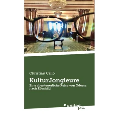 Abbildung von KulturJongleure: Eine abenteuerliche Reise von Odessa nach Römhild