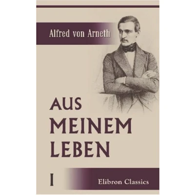 Abbildung von Aus meinem Leben: I. Die ersten dreissig Jahre (1819 1849)