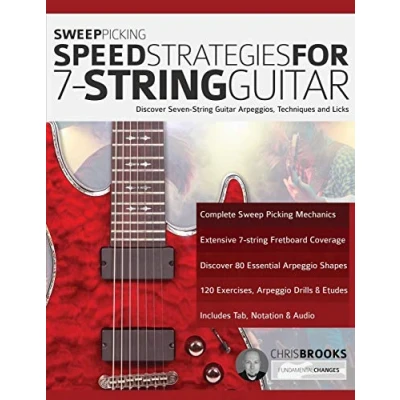 Abbildung von Sweep Picking Speed Strategies for 7 String Guitar: Discover Seven Guitar Arpeggios, Techniques and Licks (Learn Rock Technique)