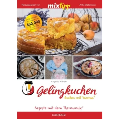 Abbildung von mixtipp: Gelingkuchen: Rezepte mit dem Thermomix® (Kochen Thermomix®)