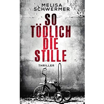 Abbildung von So tödlich die Stille: Thriller (Fabian Prior, Band 4)