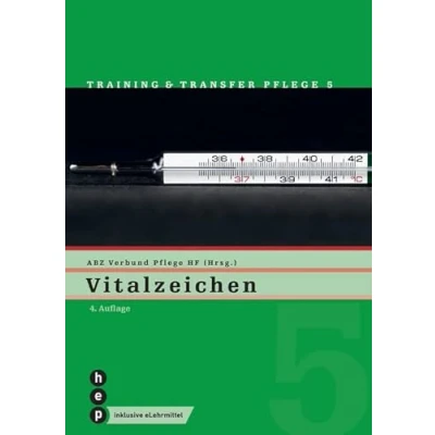 Abbildung von Vitalzeichen (Print inkl. eLehrmittel): Training und Transfer Pflege, Heft 5 (Training &amp; Pflege)