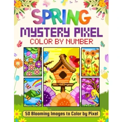 Abbildung von Mystery Pixel Color by Number Seasons: Spring: 50 Blooming Mosaics to (Pixel Seasons Mosaic)