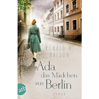 Abbildung von Ada, das Mädchen aus Berlin: Roman (Liam Taggart und Catherine Lockhart, Band 3)