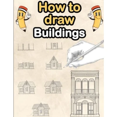 Abbildung von How To Draw Buildings: Learn Buildings Quickly And Easily