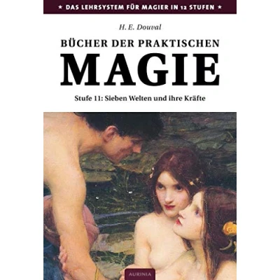 Abbildung von Bücher der praktischen Magie: Stufe 11: Die sieben Welten und ihre Kräfte