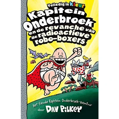 Abbildung von Kapitein Onderbroek en de revanche van radioactieve robo boxers (Kapitein Onderbroek, 10)
