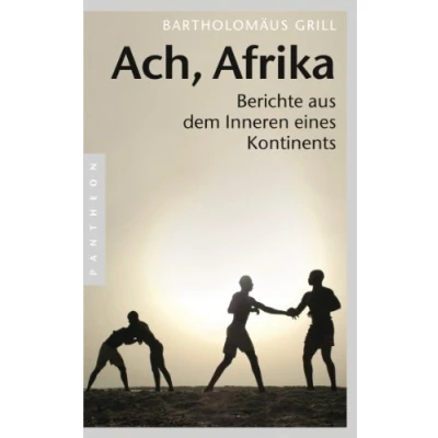 Abbildung von Ach, Afrika: Berichte aus dem Inneren eines Kontinents