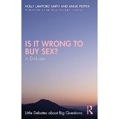 Abbildung von Is It Wrong to Buy Sex?: A Debate (Little Debates About Big Questions)