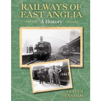 Abbildung von Railways of East Anglia: A History