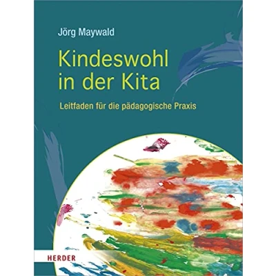 Abbildung von Kindeswohl in der Kita: Leitfaden für die pädagogische Praxis