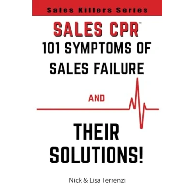 Abbildung von Sales CPR: 101 Symptoms of Failure and Their Solutions! (Sales Killers Series)