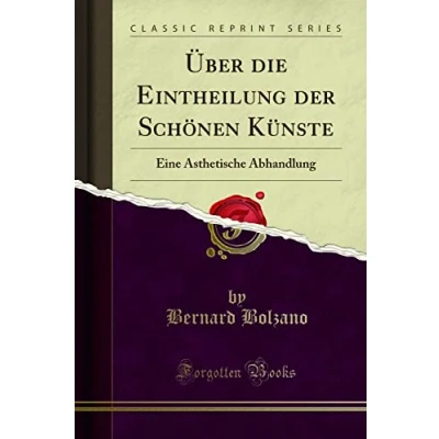 Abbildung von Über die Eintheilung der Schönen Künste (Classic Reprint): Eine Ästhetische Abhandlung: Abhandlung Reprint)