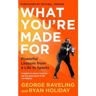 Abbildung von What You&#039;re Made For: Powerful Lessons from a Life in Sports