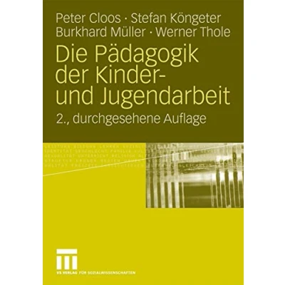 Abbildung von Die Pädagogik Der Kinder Und Jugendarbeit (German Edition)
