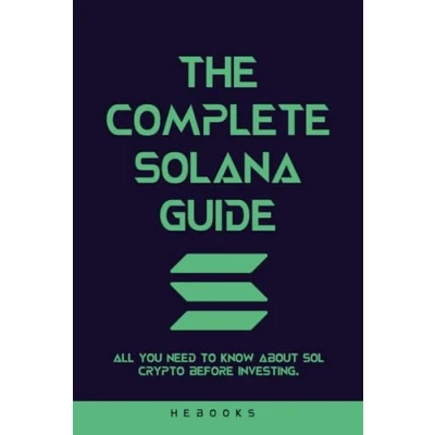 Abbildung von The Complete Solana Guide: All You Need to Know About SOL Crypto Before Investing.