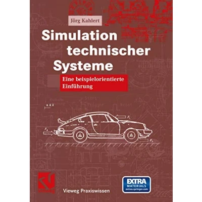 Abbildung von Simulation technischer Systeme: Eine beispielorientierte Einführung (Vieweg Praxiswissen)