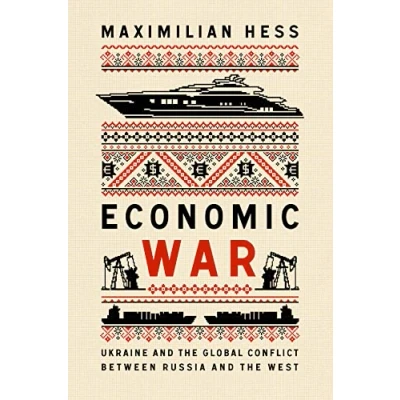 Abbildung von Economic War: Ukraine and the Global Conflict Between Russia West (New Perspectives on Eastern Europe &amp; Eurasia)