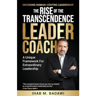 Abbildung von the Rise of Transcendence Leader Coach: Decoding Human Centric Leadership