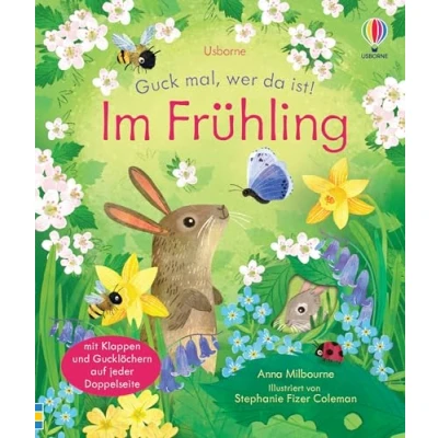 Abbildung von Guck mal, wer da ist! im Frühling: Pflanzen und Tiere Frühjahr entdecken Sachbilderbuch für Kinder ab 3 Jahren (Guck mal ist Reihe)