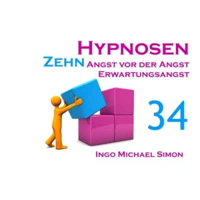 Abbildung von Zehn Hypnosen. Band 34: Angst vor der Angst, Erwartungsangst