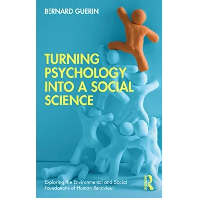Abbildung von Turning Psychology into a Social Science (Exploring the Environmental and Foundations of Human Behaviour)