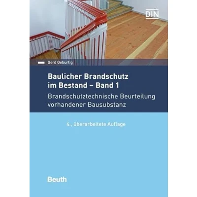 Abbildung von Baulicher Brandschutz im Bestand: Band 1: Brandschutztechnische Beurteilung vorhandener Bausubstanz (DIN Media Praxis)