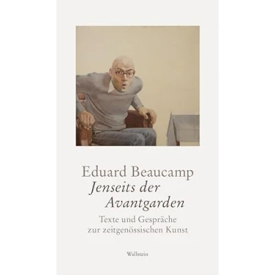 Abbildung von Jenseits der Avantgarden: Texte und Gespräche zur zeitgenössischen Kunst