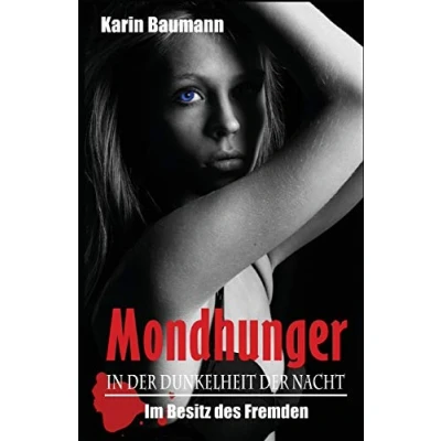Abbildung von Mondhunger: In der Dunkelheit Nacht: Im Besitz des Fremden